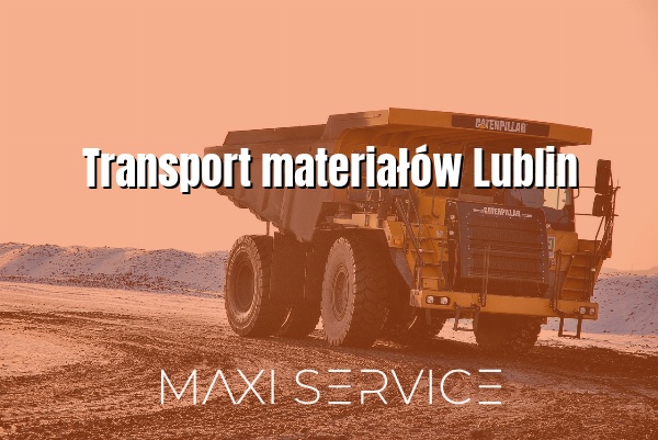 Transport materiałów Lublin - Maxi Service