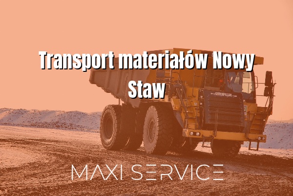 Transport materiałów Nowy Staw - Maxi Service