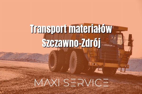 Transport materiałów Szczawno-Zdrój - Maxi Service