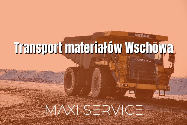 Transport materiałów Wschowa - Maxi Service