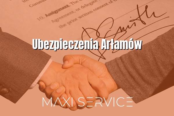 Ubezpieczenia Arłamów - Maxi Service