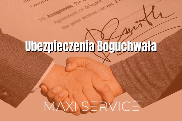 Ubezpieczenia Boguchwała - Maxi Service