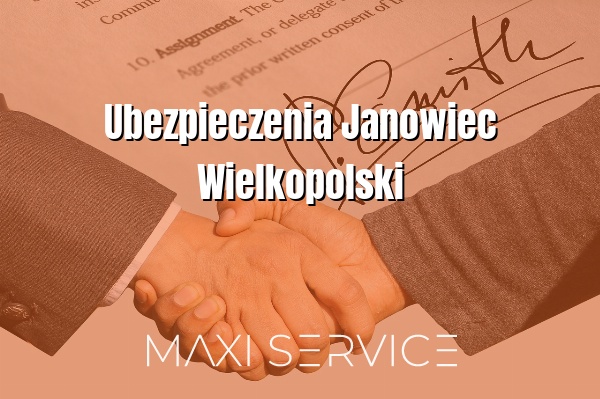 Ubezpieczenia Janowiec Wielkopolski - Maxi Service
