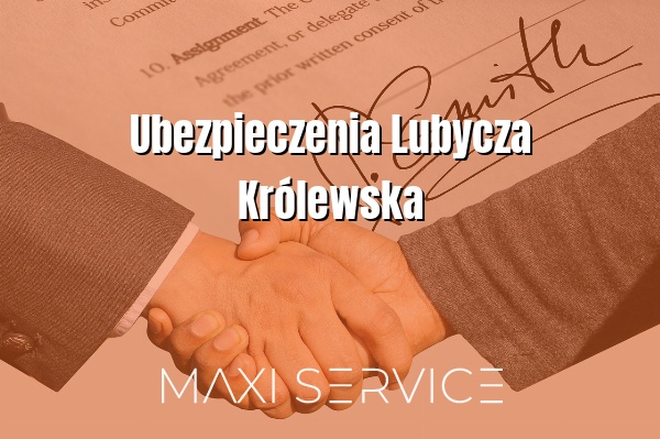 Ubezpieczenia Lubycza Królewska - Maxi Service