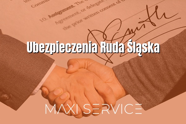 Ubezpieczenia Ruda Śląska - Maxi Service