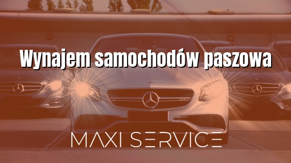 Wynajem samochodów paszowa - Maxi Service