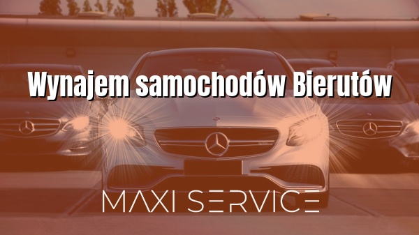 Wynajem samochodów Bierutów - Maxi Service