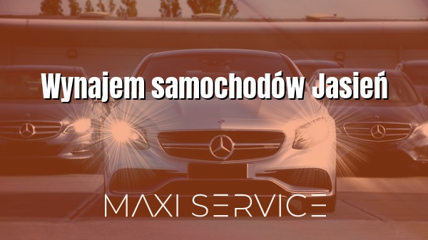 Wynajem samochodów Jasień - Maxi Service