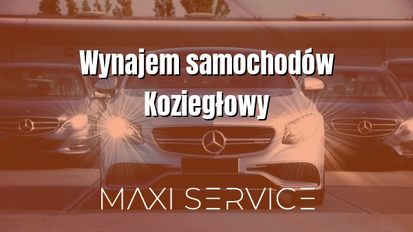 Wynajem samochodów Koziegłowy - Maxi Service