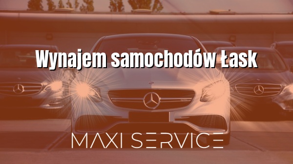 Wynajem samochodów Łask - Maxi Service
